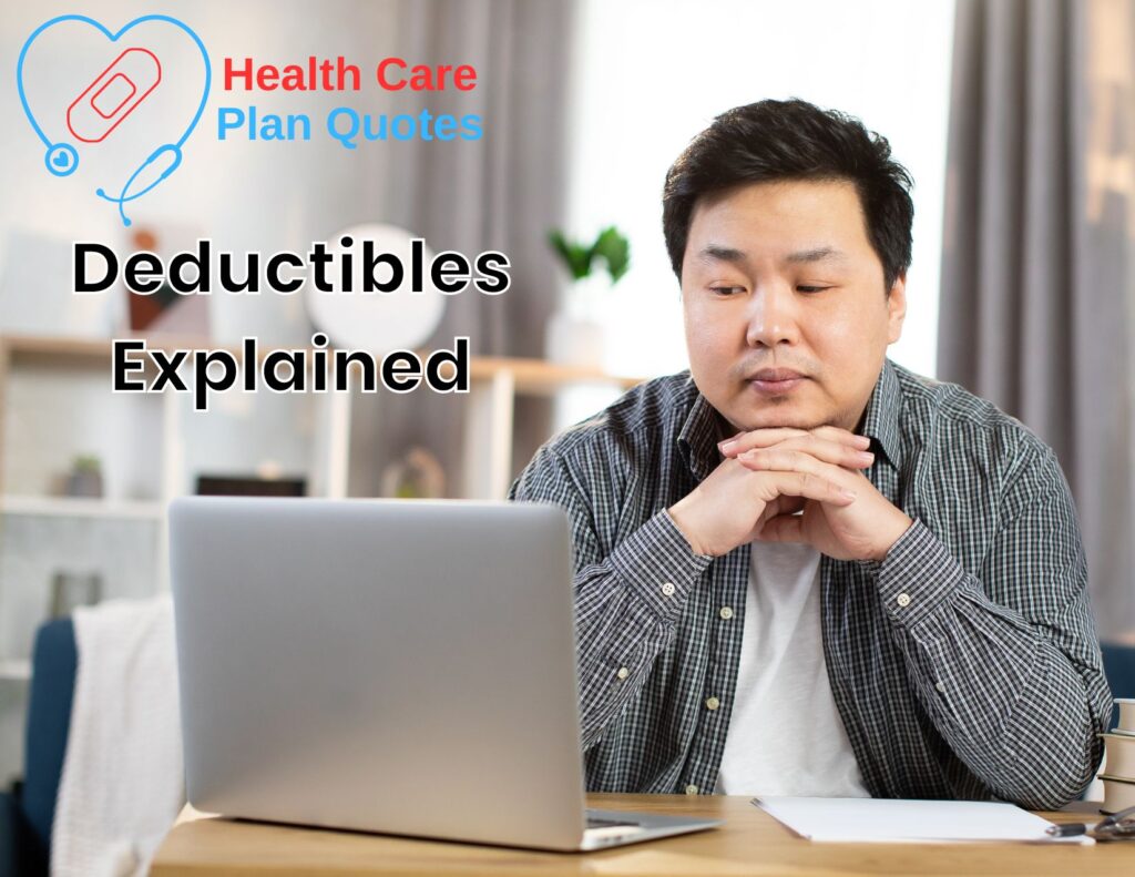 A man with his hands crossed under his chin. He is looking at a computer in a disapproving manner. The Health Care Plan Quotes logo is on the top left side of the screen with the words "deductibles explained' under the logo.