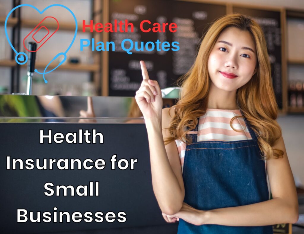 A woman wearing an apron pointing with her right hand to the Health Care Plan Quotes logo on the top left of the image. The words "Health Insurance for Small Businesses" is under the logo.