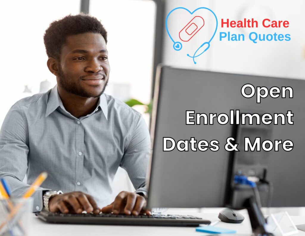 A professional looking man looking at a computer monitor. The Health Care Plan Quotes logo is on the top right of the image with the words "Open Enrollment Dates & More" below the logo.